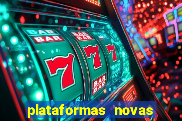 plataformas novas do jogo do tigrinho